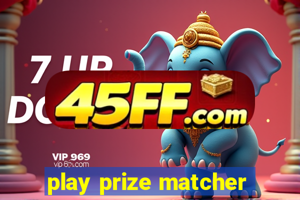 play prize matcher